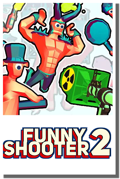 funny shooter 2 game unblocked 