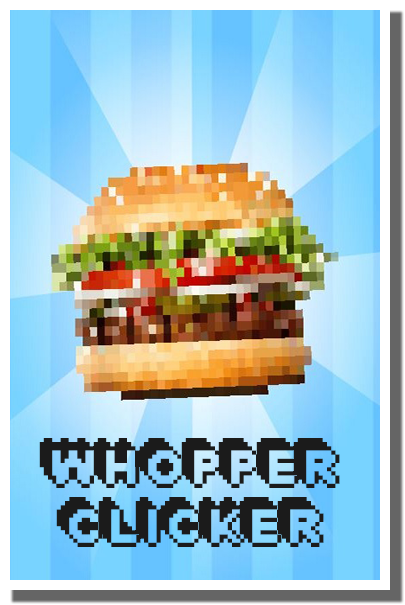 whopper clicker 